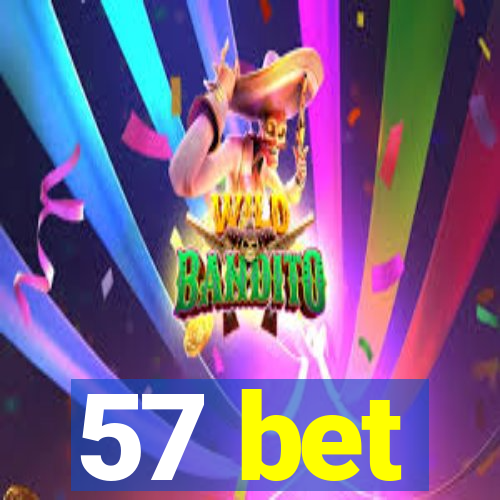 57 bet